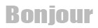 Bonjour
