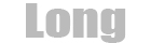 Long