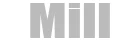Mill