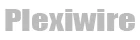 Plexiwire