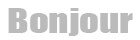 Bonjour