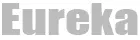 Eureka