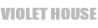 VIOLET HOUSE