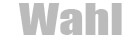 Wahl