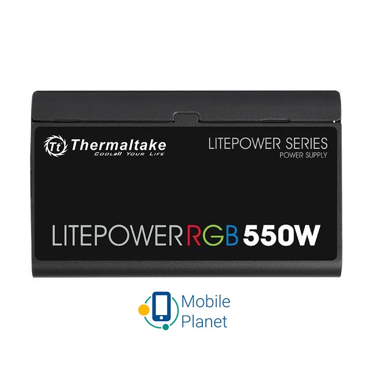 Thermaltake Litepower RGB 550W (PS-LTP-0550NHSANE-1) EU Максимальна потужність, Вт: 550;